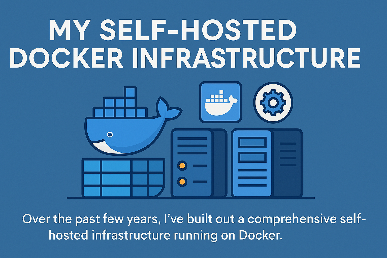 Self-Hosted Docker Infrastructure